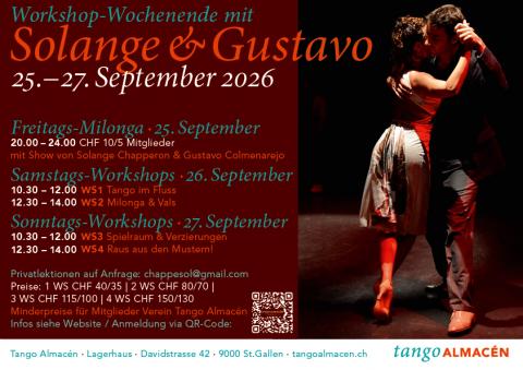 Workshop Wochenende 26./27.09.2026 mit Solange Chapperon und Gustavo Colmenarejo  Beide sind erfahrene Tangolehrer, die mit ihrer symphatischen Art begeistern. Sie arbeiten überall in Europa, unterrichten auf Deutsch und haben auch bei uns schon einige Male erfolgreich Workshops durchgeführt. •	Die Workshops sind paarweise buchbar.  •	Meldet Euch bitte einzeln über das Anmeldeformular an.  •	Bitte gebt an, welche Workshops ihr besuchen wollt. Anmeldung bis 18. September 2026 Durchführung ab 5 Paaren pro Wor